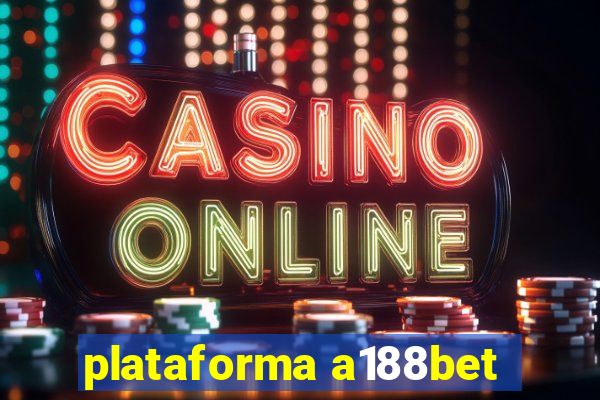 plataforma a188bet